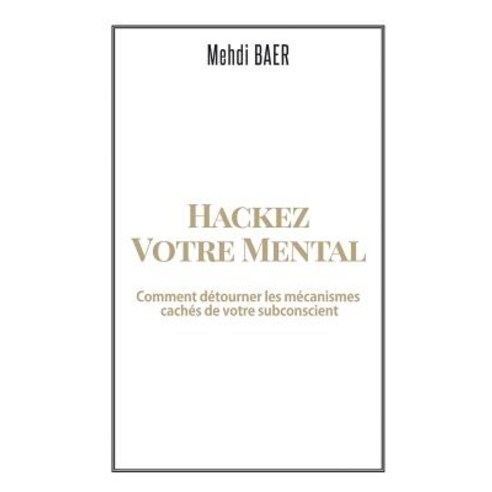 Hackez Votre Mental Paperback, Books on Demand