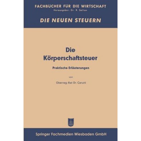 Die Korperschaftsfeuer: Praktische Erlauterungen Paperback, Gabler Verlag
