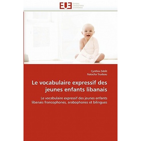 Le Vocabulaire Expressif Des Jeunes Enfants Libanais Paperback, Univ Europeenne