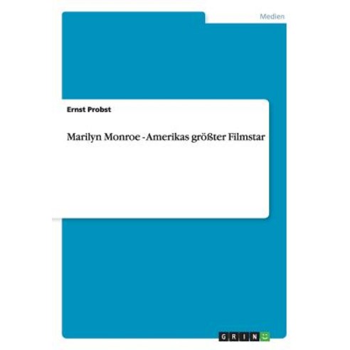 Marilyn Monroe - Amerikas Groter Filmstar Paperback, Grin Verlag Gmbh