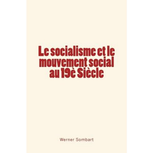 Le Socialisme Et Le Mouvement Social Au 19e Siecle Paperback, Editions Le Mono