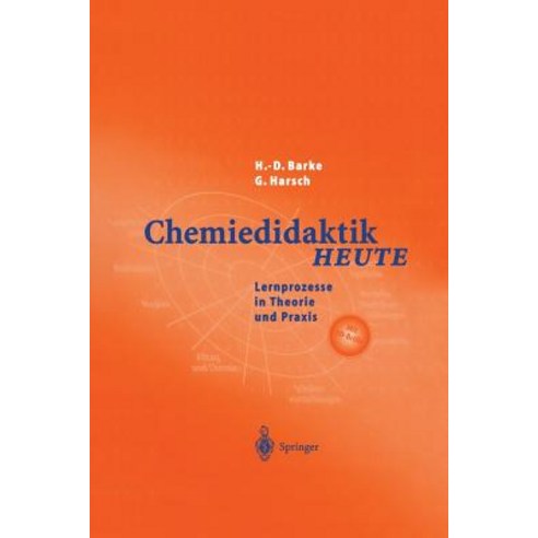 Chemiedidaktik Heute: Lernprozesse in Theorie Und Praxis Paperback, Springer