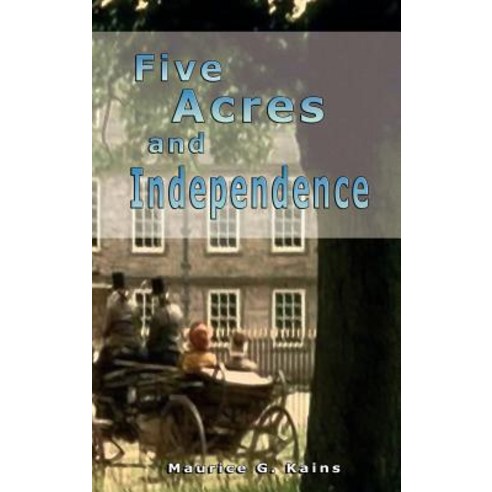 Five Acres and Independence Hardcover, www.bnpublishing.com