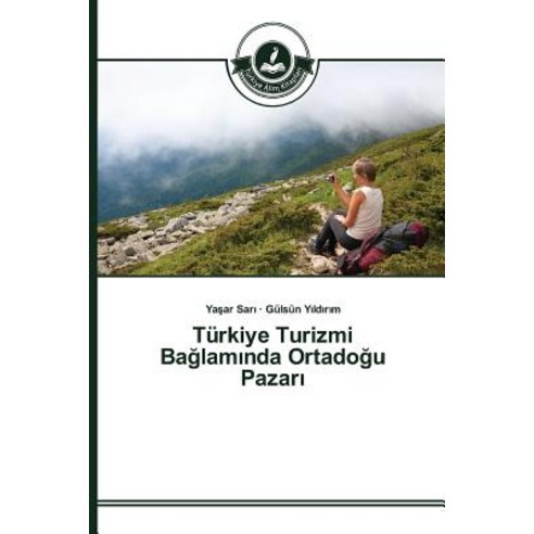 Turkiye Turizmi Ba Lam Nda Ortado U Pazar Paperback, Turkiye Alim Kitaplar