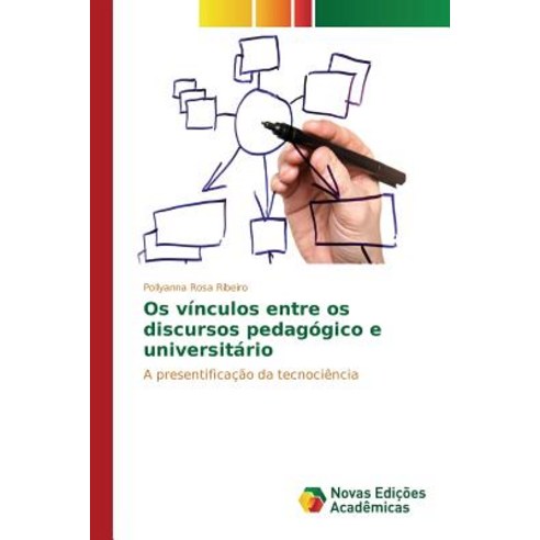 OS Vinculos Entre OS Discursos Pedagogico E Universitario Paperback, Novas Edicoes Academicas