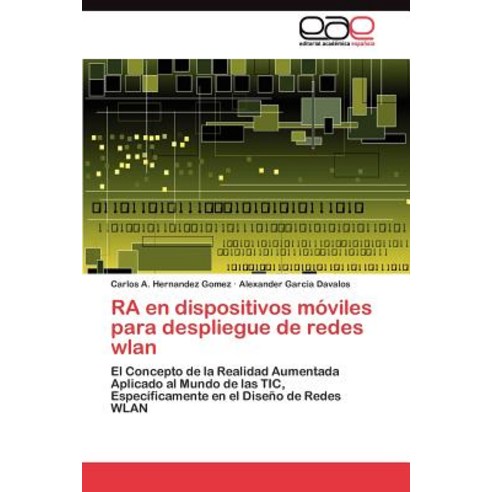 Ra En Dispositivos Moviles Para Despliegue de Redes Wlan Paperback, Eae Editorial Academia Espanola
