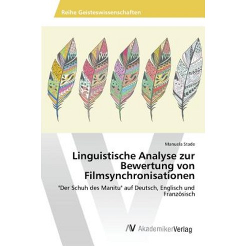 Linguistische Analyse Zur Bewertung Von Filmsynchronisationen Paperback, AV Akademikerverlag
