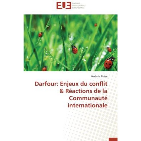 Darfour: Enjeux Du Conflit & Reactions de La Communaute Internationale Paperback, Univ Europeenne