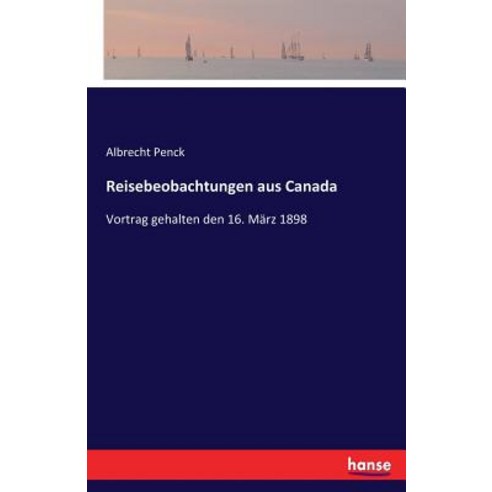 Reisebeobachtungen Aus Canada Paperback, Hansebooks