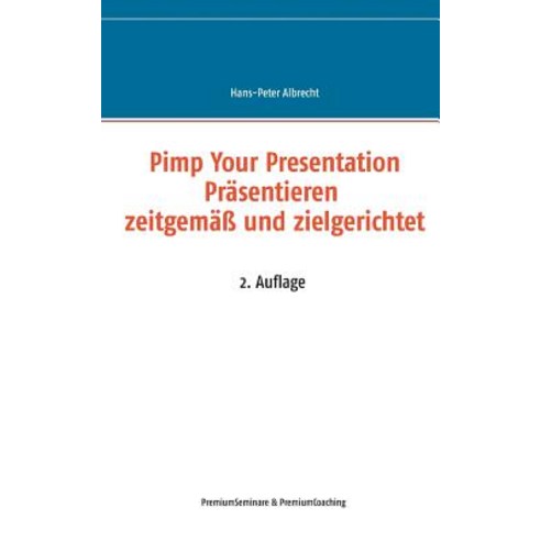 Pimp Your Presentation Paperback, Books on Demand