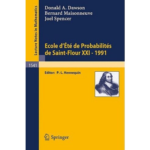 Ecole D''Ete de Probabilites de Saint-Flour XXI - 1991 Paperback, Springer