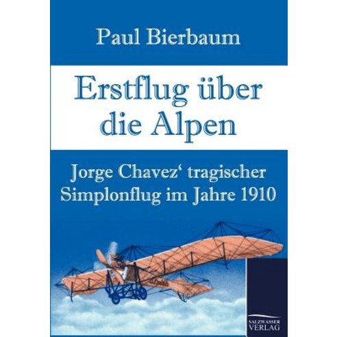 Erstflug Uber Die Alpen Paperback, Salzwasser-Verlag Gmbh