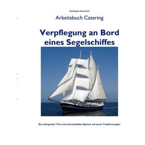 Verpflegung an Bord Eines Segelschiffes Paperback, Books on Demand