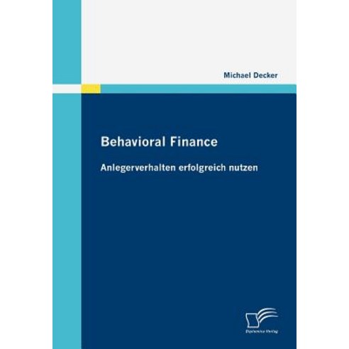 Behavioral Finance: Anlegerverhalten Erfolgreich Nutzen Paperback, Diplomica Verlag Gmbh