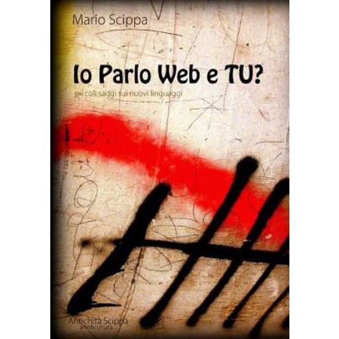 IO Parlo Web E Tu? Paperback, Lulu.com