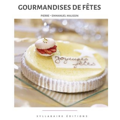 Gourmandises de Fetes Paperback, Syllabaire Editions