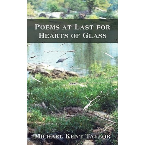 Poems at Last for Hearts of Glass Paperback, iUniverse