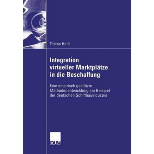 Integration Virtueller Marktplatze in Die Beschaffung Paperback, Deutscher Universitatsverlag
