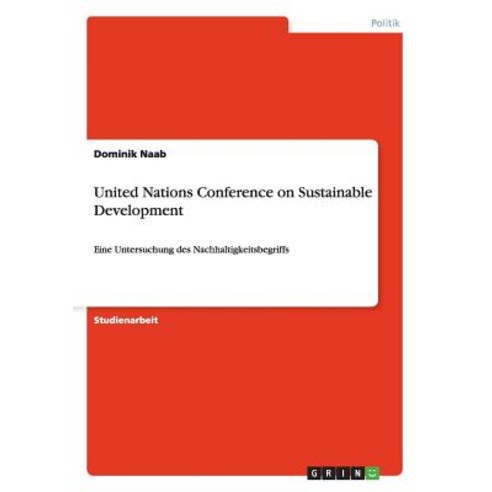 United Nations Conference on Sustainable Development Paperback, Grin Publishing