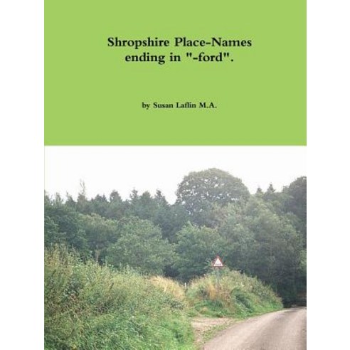 Shropshire Place-Names Ending in -Ford. Paperback, Lulu.com