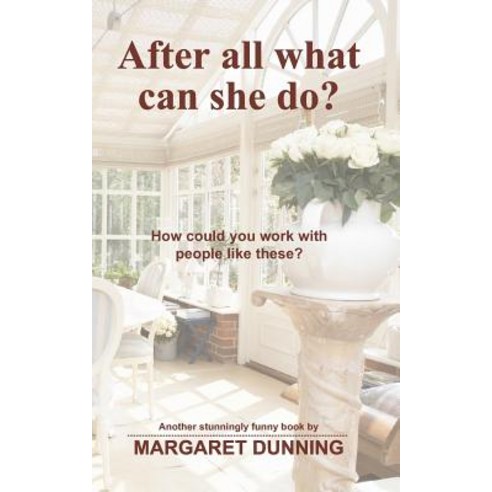 After All What Can She Do? Paperback, Createspace