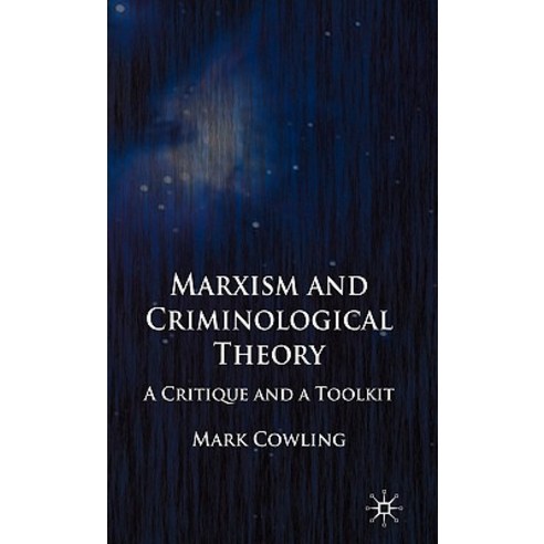 Marxism and Criminological Theory: A Critique and a Toolkit Hardcover, Palgrave MacMillan