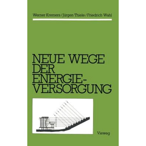 Neue Wege Der Energieversorgung Paperback, Vieweg+teubner Verlag