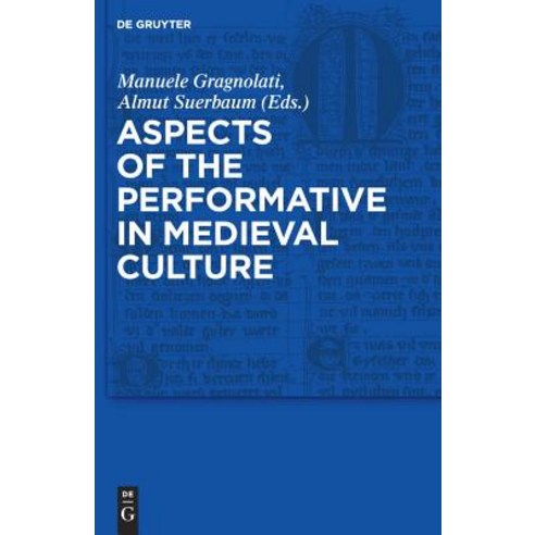 Aspects of the Performative in Medieval Culture Hardcover, Walter de Gruyter
