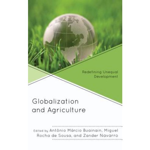Globalization and Agriculture: Redefining Unequal Development Hardcover, Lexington Books
