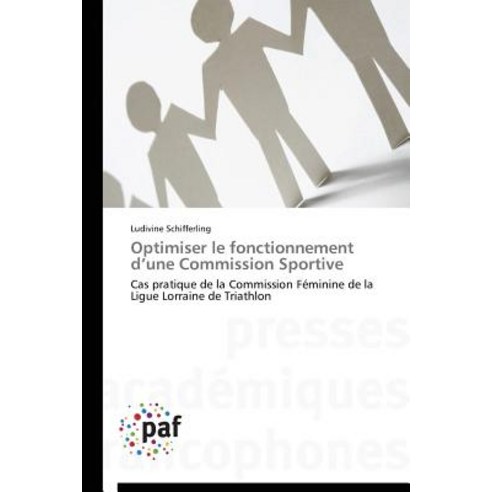 Optimiser Le Fonctionnement D''Une Commission Sportive Paperback, Academiques