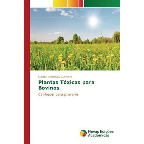 Plantas Toxicas Para Bovinos Paperback, Novas Edicoes Academicas