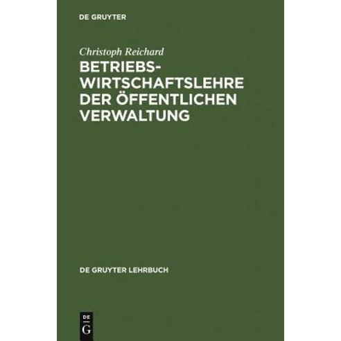Betriebswirtschaftslehre Der Offentlichen Verwaltung Hardcover, de Gruyter