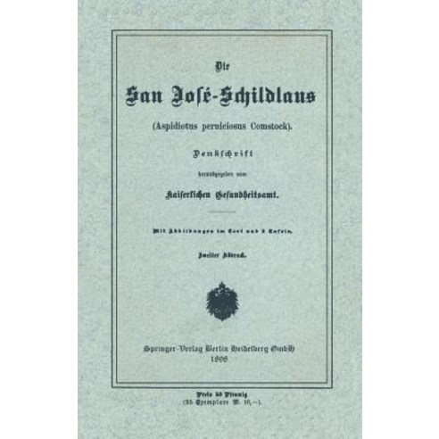 Die San Jose-Schildlans: Aspidiotus Perniciosus Comstock Paperback, Springer