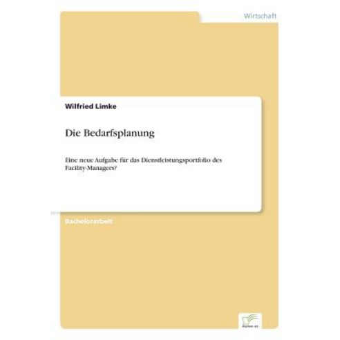 Die Bedarfsplanung Paperback, Diplom.de