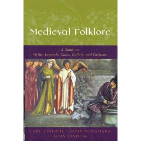 Medieval Folklore: A Guide to Myths Legends Tales Beliefs and Customs Paperback, Oxford University Press, USA