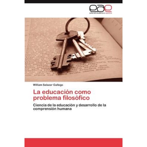 La Educacion Como Problema Filosofico Paperback, Eae Editorial Academia Espanola