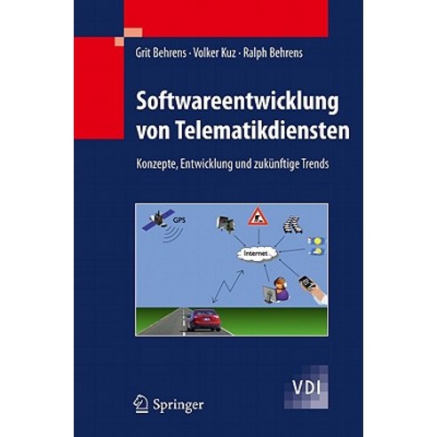 Softwareentwicklung Von Telematikdiensten: Konzepte Entwicklung Und Zukunftige Trends Hardcover, Springer