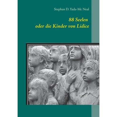 88 Seelen Oder Die Kinder Von Lidice Paperback, Books on Demand