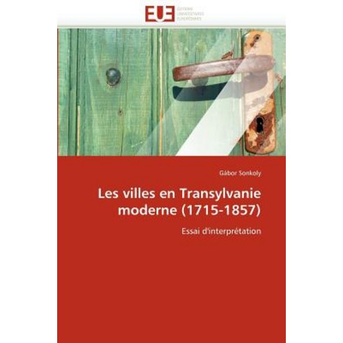 Les Villes En Transylvanie Moderne (1715-1857) Paperback, Omniscriptum