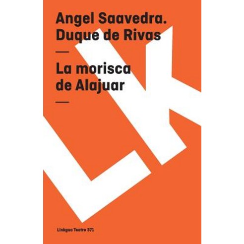 La Morisca de Alajuar Paperback, Linkgua Ediciones