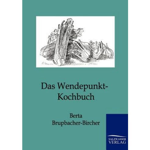 Das Wendepunkt-Kochbuch Paperback, Salzwasser-Verlag Gmbh