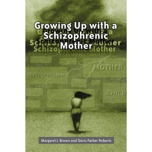 Growing Up with a Schizophrenic Mother Paperback, McFarland & Company