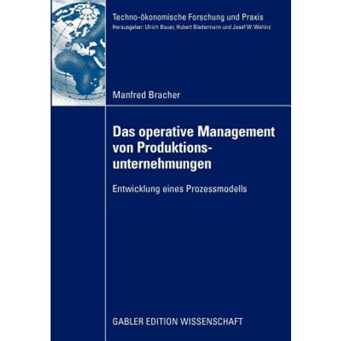 Das Operative Management Von Produktionsunternehmungen: Entwicklung Eines Prozessmodells Paperback, Gabler Verlag