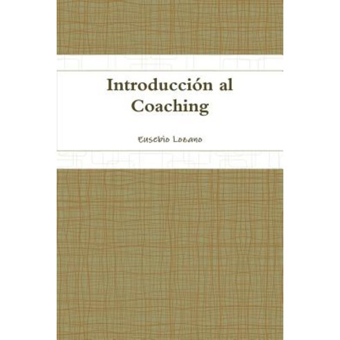 Introduccion Al Coaching Paperback, Lulu.com