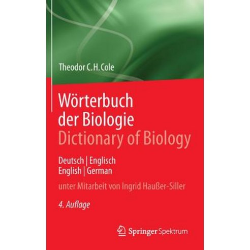 Worterbuch Der Biologie Dictionary of Biology: Deutsch/Englisch English/German Hardcover, Springer Spektrum