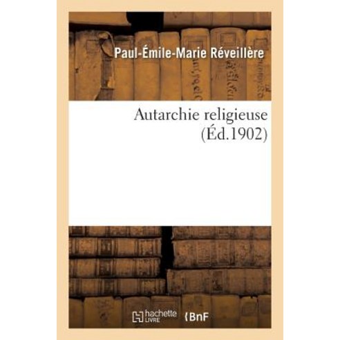 Autarchie Religieuse Paperback, Hachette Livre - Bnf