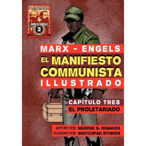 El Manifiesto Comunista (Ilustrado) - Capitulo Tres: El Proletariado Paperback, Red Quill Books