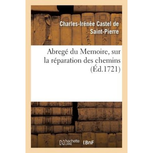 Abrege Du Memoire Sur La Reparation Des Chemins Paperback, Hachette Livre - Bnf
