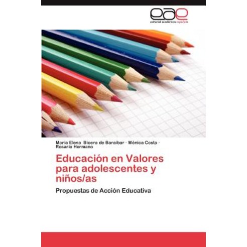 Educacion En Valores Para Adolescentes y Ninos/As Paperback, Eae Editorial Academia Espanola