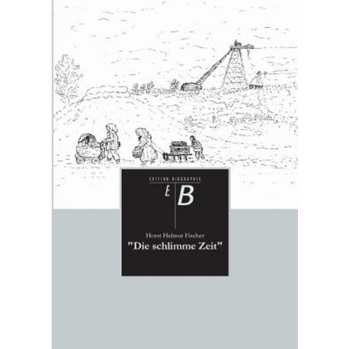 "Die Schlimme Zeit" Paperback, Tredition Gmbh